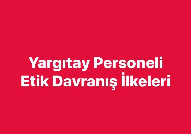 Yargıtay Personeli Etik Davranış İlkeleri