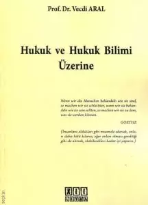 Hukuk ve Hukuk Bilimi Üzerine