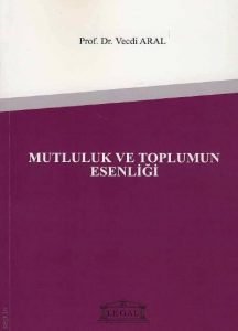 Mutluluk ve Toplumun Esenliği