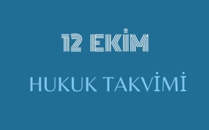 12 Ekim Hukuk Takvimi, hukuk tarihi, tarihte bugün, önemli olaylar,  yapılan düzenlemeler, sözleşmeler, kanunlar, diplomatik ilişkilerde dönüm noktaları, bildirgeler, ölen ve doğan hukukçular, yapılan yargılamalar, davalar, tutuklamalar, idamlar, infazlar, eylemler ve diğer hukuk düzenlemeler