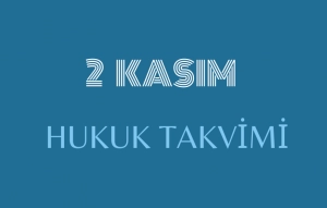 2 Kasım - Hukuk Takvimi