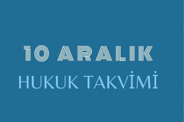 10 Aralık Hukuk Tarihi: Hukuk takviminde önemli olaylar ve düzenlemeleri öğrenin. Tarihteki hukuki gelişmelere göz atın. #HukukTarihi