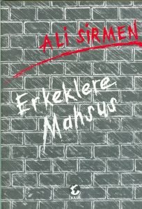 Erkeklere Mahsus - Ali Sirmen
