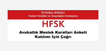 HFSK – Avukatlık Meslek Kuralları Anket Çalışması HFSK - Avukatlık Meslek Kuralları Anket Çalışması