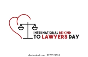 Uluslararası Avukatlara Nazik Karşı Olma Günü