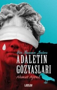 Bir Savcının Anıları - Adaletin Gözyaşları