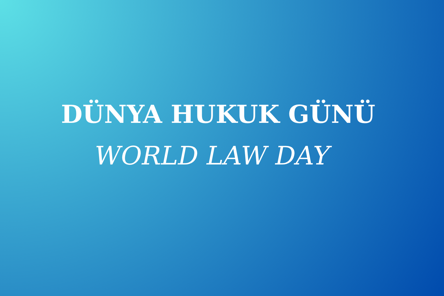 Dünya Hukuk Günü